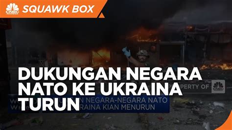 Dukungan Negara NATO Ke Ukraina Terus Turun Kenapa YouTube