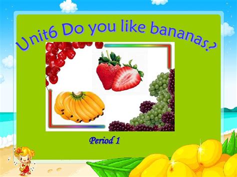 新目标英语七年级上unit 6do You Like Bananas全课件word文档在线阅读与下载无忧文档