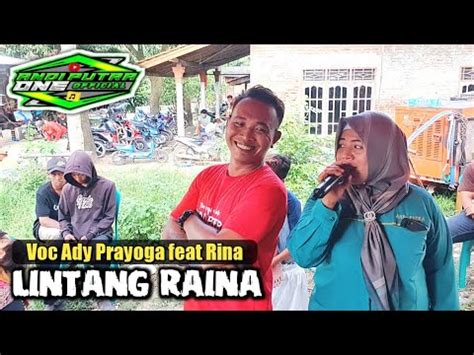 ANDI PUTRA 1 Lintang Raina Voc Ady Prayoga Feat Rina Live Krasak