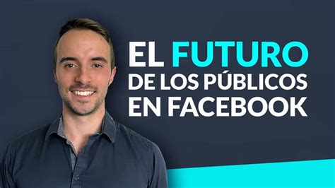 NUEVOS cambios en los públicos de Facebook Ads expansión de la