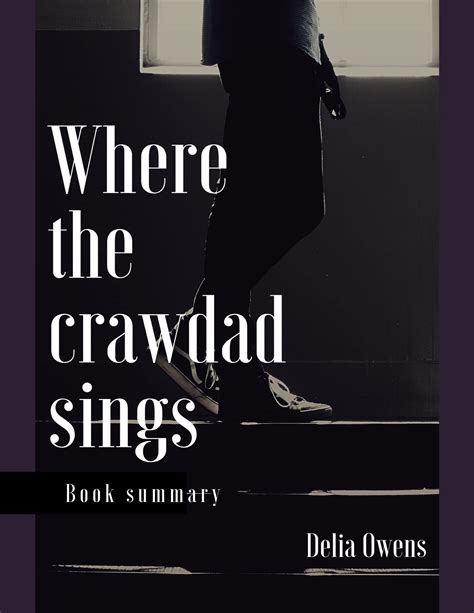 Book Summary of Where The Crawdads Sing : Can a murder investigation
