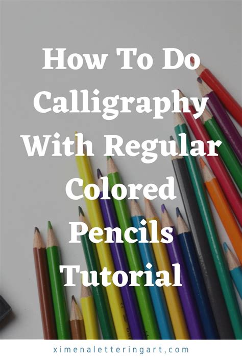 Colored Pencils With The Title How To Do Calligraphy With Regular