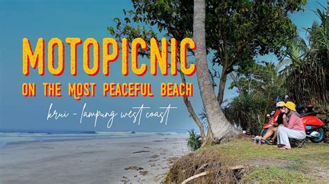 Motopicnic Pantai Krui Lampung Pesisir Barat Vespa Primavera