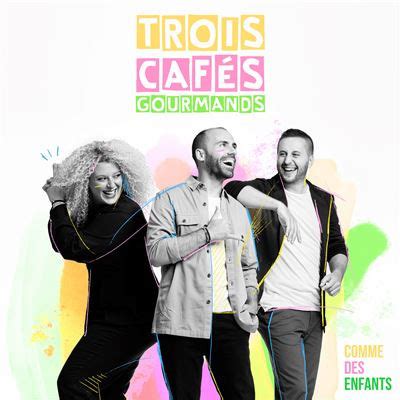 Trois Cafés Gourmands Comme Des Enfants 2020 CD Discogs