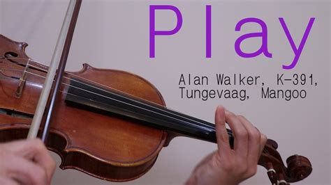 Alan Walker K 391 Tungevaag And Mangoo Play Violin Cover With Music