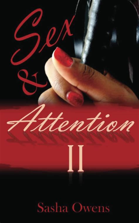 Sex And Attention Ii Sex And Attention Paperback Series Owens Sasha 9780692828410