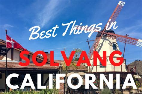 Best Things To Do In Solvang California With Map Touristbee