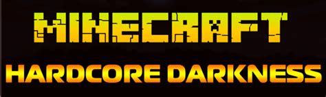 Hardcore Darkness для Майнкрафт