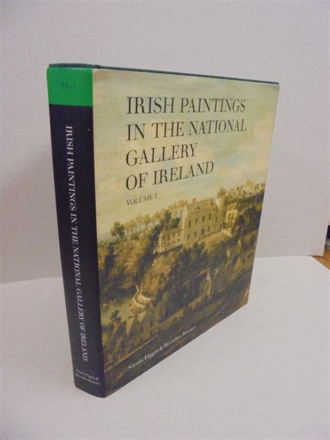 Irish Paintings In The National Gallery Of Ireland Volume I By Figgis