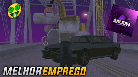 Melhor Emprego Para Iniciantes No Galaxy RolePlay GTA RP SA YouTube