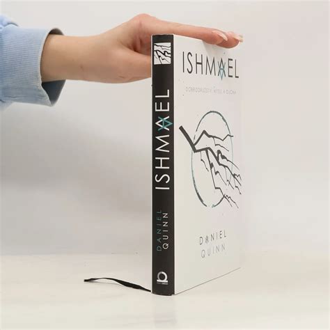 Ishmael: Dobrodružství mysli a ducha - Daniel Quinn, Jakub Novotný
