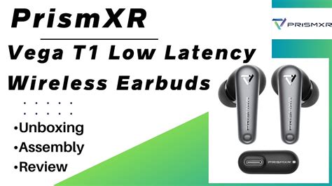 Vega T1 Low Latency Earbuds For VR By PrismXR Unboxing Assembly