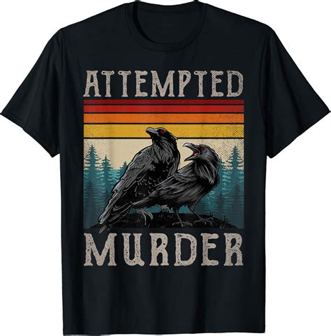 Attempted Murder Crows And Ravens Edgar Allen Poe T Shirt