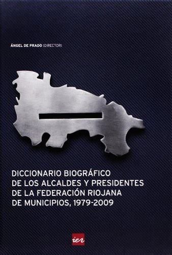 Formlasnaves Diccionario biográfico de los alcaldes y presidentes de