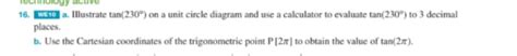 Solved 16. a. Illustrate tan(230∘) on a unit circle diagram | Chegg.com