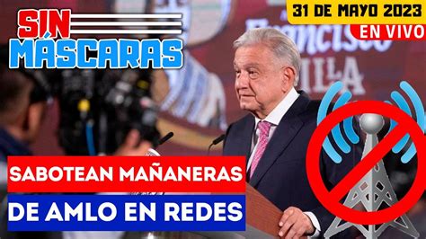 Sinm Scaras Youtube Censura Canales De Amlo Y Gobierno Buscan