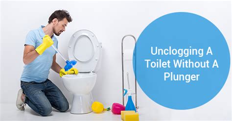 Easy Steps To Fix A Clogged Toilet Without A Plunger Brothers