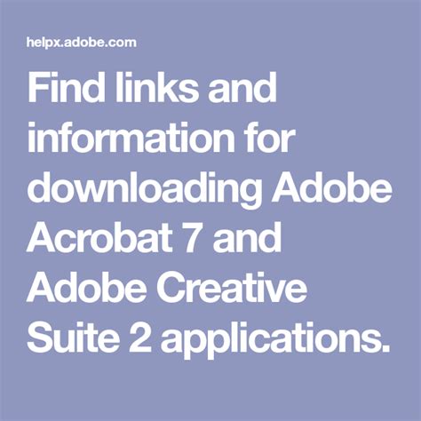 Find Links And Information For Downloading Adobe Acrobat 7 And Adobe