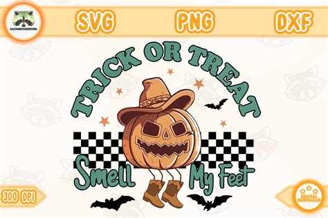 Trick Or Treat Smell My Feet Svg Graphic By Raccoonstudiostore