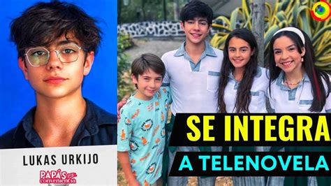 Lukas Urkijo Se Integra A Nueva Telenovela De Televisa PAPÁS POR