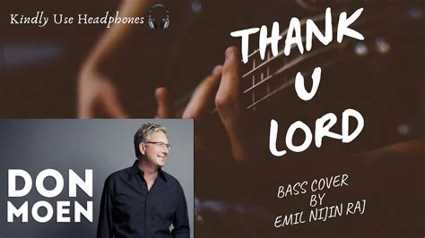 Don Moen Thank You Lord Lyrics Bass Cover Worship Session Youtube