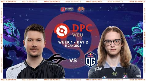 Dota Live Og Vs Secret Dpc Weu Div Tour Cast By Kies