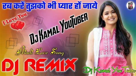 Rab Kare Tujhko Bhi Pyar Ho Jaye Dj Remix Dj Love Dholki Mix Song