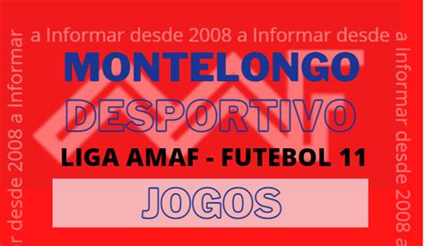 Montelongo Desportivo Liga Amaf Futebol Todos Os Jogos Da