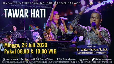 Ibadah Live Streaming Gbi Crown Palace Minggu Juli Tawar