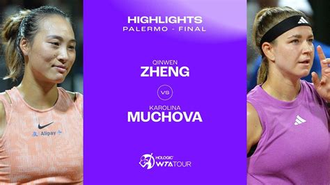 Zheng Qinwen Vs Karolina Muchova 2024 Palermo Final WTA Match