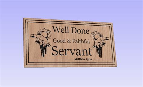 Well Done Good and Faithful Servant Vcarve Pro 10.5 CNC Sign File - Etsy