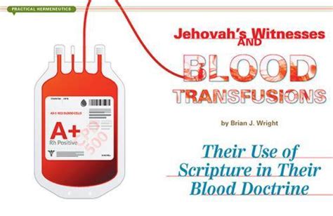 Jehovahs Witnesses And Blood Transfusions Their Use Of Scripture In