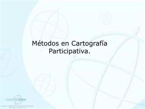 PPT Métodos en Cartografía Participativa PowerPoint Presentation