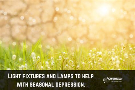 What Lights Help With Seasonal Depression? - PowerTech