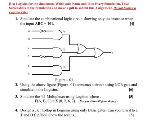 Solved Use Logisim For The Simulation Write Your Name And Chegg