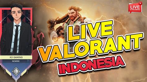 Live Valorant Indonesia Mabar Sini Guys Sudah Surrend Kah Hari Inii