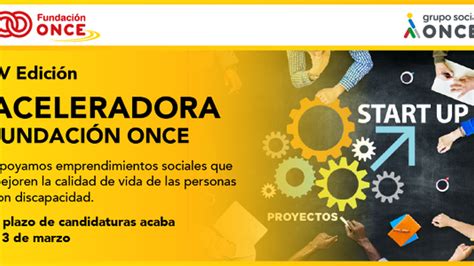 La Fundaci N Once Busca Emprendedores Que Mejoren La Vida De Las