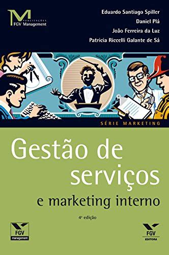 Pdf Gest O De Servi Os E Marketing Interno Fgv Management Saraiva