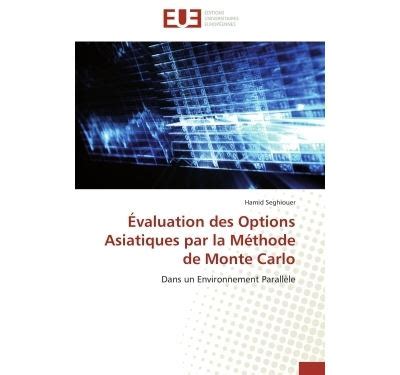 Évaluation des Options Asiatiques par la Méthode de Monte Carlo Dans un