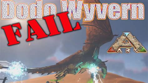 Dodo Wyvern Attempt 2 Ark Scorched Earth 8 YouTube