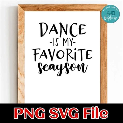 Dance Is My Favorite Season Svg Png Customizable Bobotemp