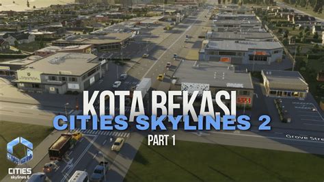 Cities Skylines 2 Bikin Kota Bekasi Part 1 YouTube