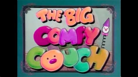 The Big Comfy Couch Original Intro For Seasons 1 2 1992 1993 [hd 60fps] Youtube Music