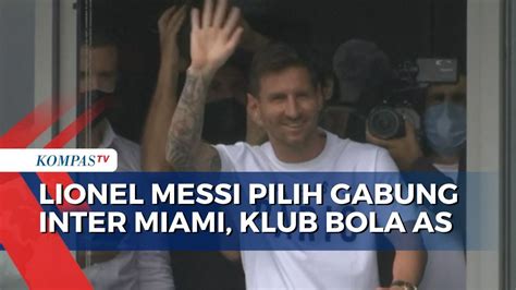 Lionel Messi Gabung Ke Klub Bola As Milik David Beckham Inter Miami