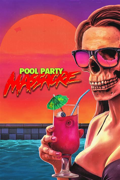 Pool Party Massacre 2017 Posters — The Movie Database Tmdb