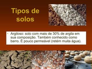 Solos Com Muita Argila São Em Geral Muito Permeáveis - 6 - Solos.pptx