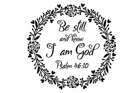 Be Still And Know I Am God Psalm 46 10 Svg Cut File By Creative Fabrica Crafts Creative Fabrica