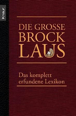 große Brocklaus Das komplett erfundene Lexikon Fröhlich Axel