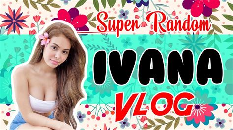 Appreciation Vlog For Ivana Alawi Youtube