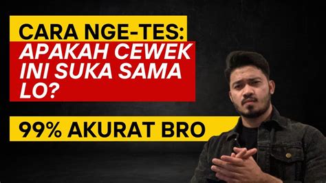 CARA NGE TES Apakah Cewek Ini SUKA Lo 99 Akurat Bro YouTube